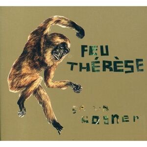 Feu Therese - Ca Va Cogner  CD